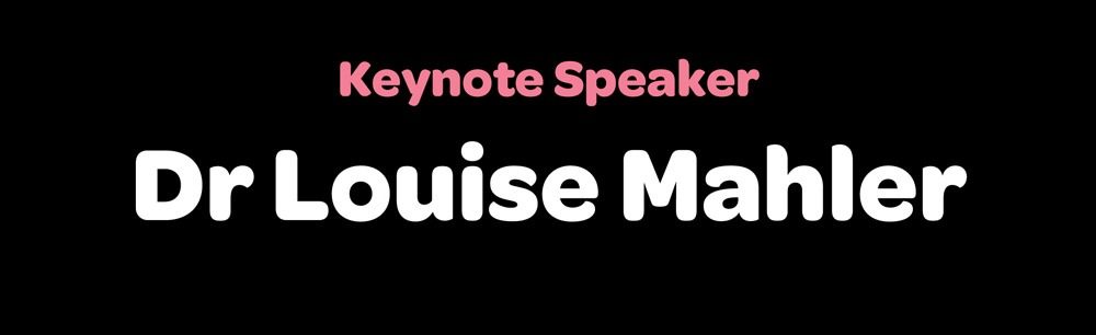 Keynote Speaker Dr Louise Mahler
